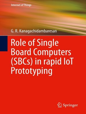 cover image of Role of Single Board Computers (SBCs) in rapid IoT Prototyping